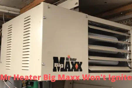 mr heater big maxx won't ignite