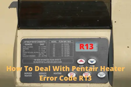 pentair heater error code r13
