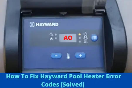 hayward pool heater error codes