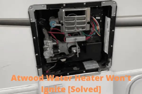 atwood-water-heater-won-t-ignite-11-easy-fixes