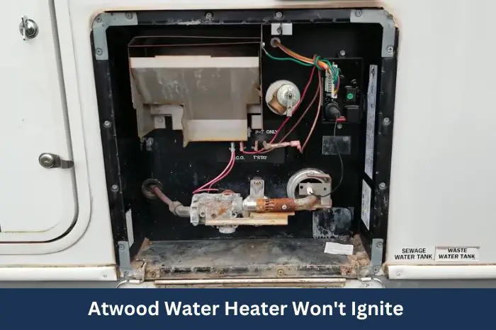 atwood water heater won’t ignite