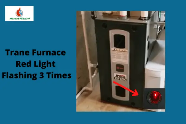 trane furnace red light flashing 3 times
