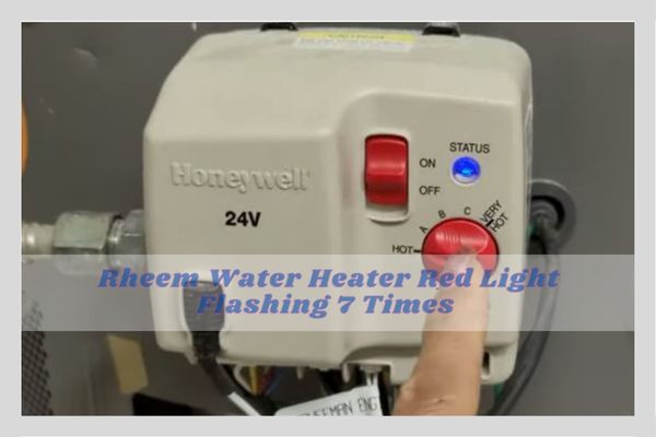 rheem water heater red light flashing 7 times