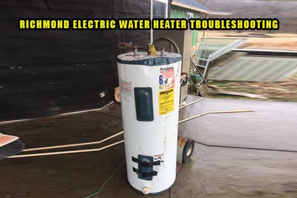 richmond electric water heater troubleshooting