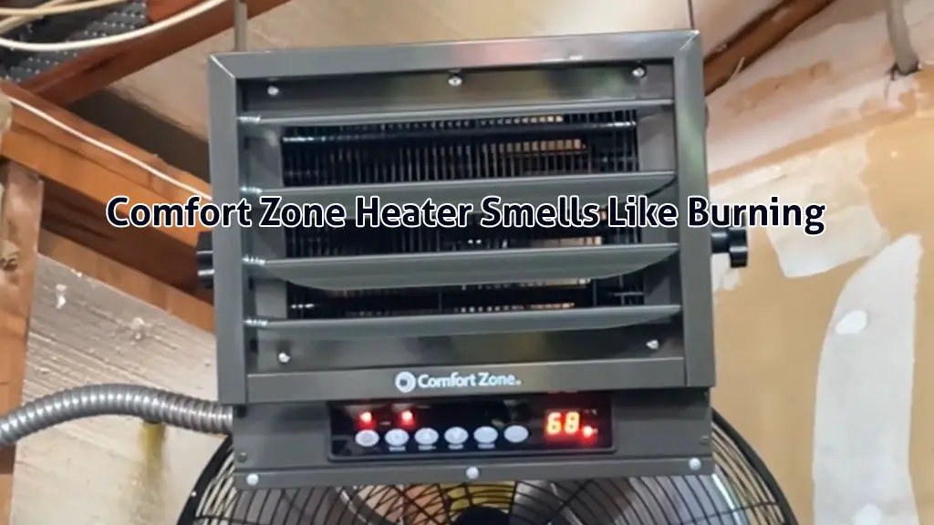 comfort zone heater smells like burning